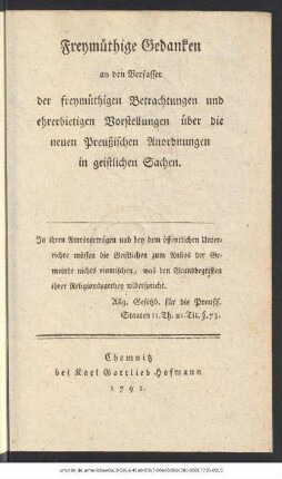 Freymüthige Gedanken an den Verfasser der freymüthigen Betrachtungen und ehrerbietigen Vorstellungen über die neuen Preußischen Anordnungen in geistlichen Sachen
