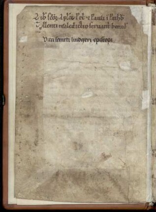 Provenienzvermerk (12. Jh.): Liber sanctorum apostolorum Petri et Pauli in Patherherbrunnon., Bücherfluch (12. Jh.): Tollenti maledictio seruanti benedictio, Inhaltsangabe (15. Jh.): Vita sancti Liudgeri episcopi