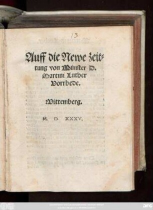 Auff die Newe zeit=||tung von Münster D.|| Martini Luther || Vorrhede.||