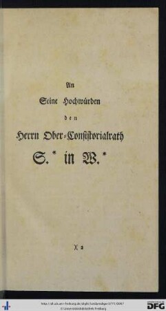 An Sein Hochwürden den Herrn Ober-Consistorialrath S.* in W.*
