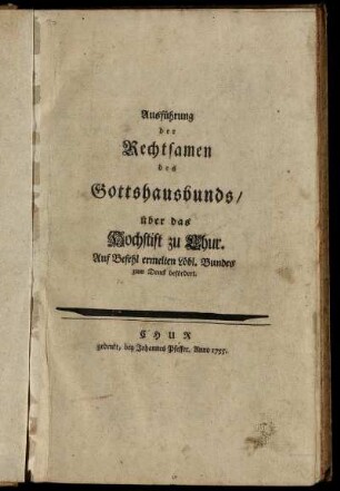 Ausführung der Rechtsamen des Gotteshausbunds, über das Hochstift zu Chur