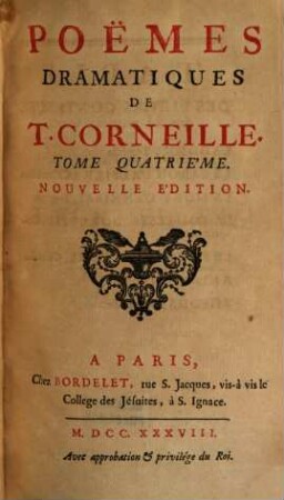 Poëmes Dramatiques De T. Corneille. 4. 1738. - 2 Bl., 615 S.