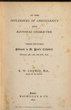 On some Influences of Christianity upon National Character : Three Lectures