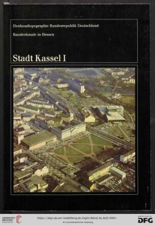 Denkmaltopographie Bundesrepublik Deutschland: Baudenkmale in Hessen: Baudenkmale in Hessen : Stadt Kassel: 1
