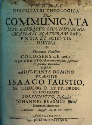 Disp. theol. de communicata Jesu Christo secundum humanam naturam sapientia et scientia divina, ex oraculo Paulino Colossens. II, 3