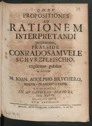 [Disputatio XXCIX.] Propositiones Ad Rationem Interpretandi pertinentes