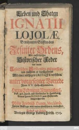 Leben und Thaten Ignatii Lojolæ, Berühmten Stiffter des Jesuiter-Ordens