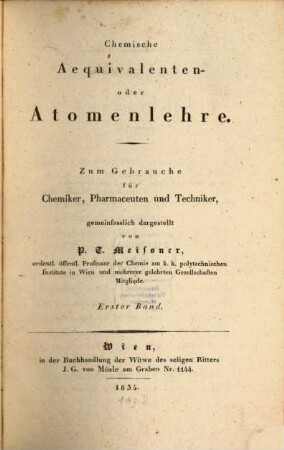 Chemische Aequivalenten oder Atomen-Lehre : Zum Gebrauche für Chemiker, Pharmaceuten und Techniker