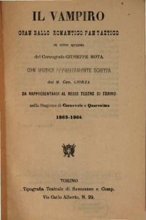 Il vampiro : gran ballo romantico fantastico in otto quadri ; da rappresentarsi al Regio Teatro di Torino nella stagione di carnevale e quaresima 1863 - 1864