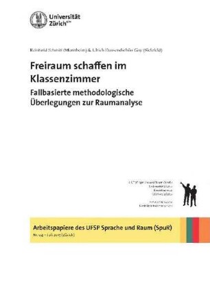 Freiraum schaffen im Klassenzimmer: Fallbasierte methodologische Überlegungen zur Raumanalyse