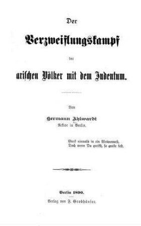 Der Verzweiflungskampf der arischen Völker mit dem Judentum / von Hermann Ahlwardt