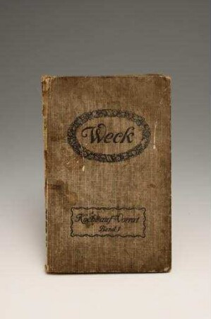 Koche auf Vorrat. Handbuch für die Frischhaltung aller Nahrungsmittel mit den "Weck'schen Einrichtungen" 1. Bändchen. 11. Auflage, 149 S. (Buch)