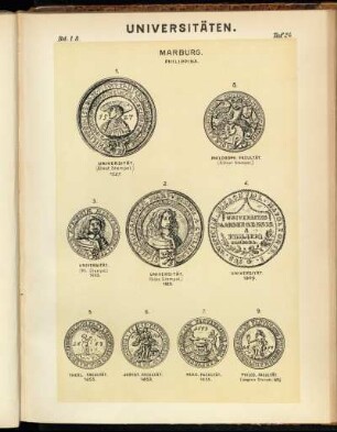 Taf. 24. Marburg. Philippina. 1. Universität. (Ältest. Stempel) 1527. - 2. Universität. (Gröss. Stempel) 1653. - 3. Universität. (Kl. Stempel) 1653. - 4. Universität. 1809. - 5. Theol. Facultät. 1653. - 6. Jurist. Facultät. 1653. - 7. Medic. Facultät. 1653. - 8. Philosoph. Facultät. (Ältest. Stempel) - 9. Philos. Facultät. (Jüngerer Stempel. 1653)