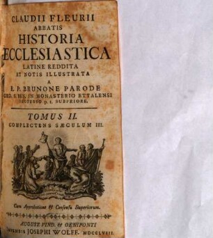 Claudii Fleurii Abbatis Historia Ecclesiastica, 2. Complectens Saeculum III.