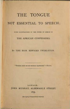 The tongue not essential to speech : with illustrations of the power of speech in the African confessors