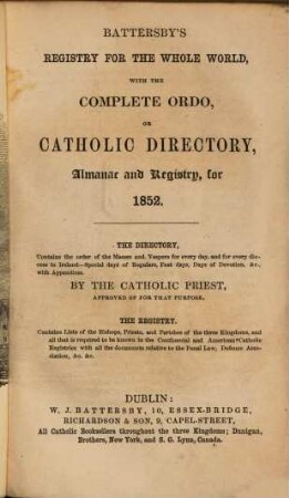 Battersby's Registry for the whole world, with the complete ordo, or Catholic directory, Almanac and Registry, for..., 1852