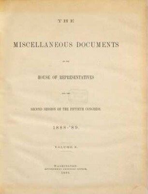 House documents. [406.] 1888/89, Vol. 9 = Congress 50, Sess. 2