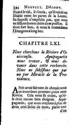 Nous cherchions la Riviére d`Ouisconsin Aquipaguetin nous trouve, nous devan ce dans cette recherche. Nous ne subsistions que par un pur Miracle de la Providence de Dieu.