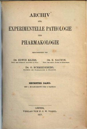 Archiv für experimentelle Pathologie und Pharmakologie. 6, 6. 1877