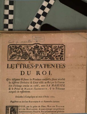 Lettres-patentes du Roi, qui disignent et fiscent les Provinces aux-quelles seront attachés les différens Territoires et Lieux cédés au Roi ...