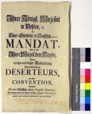 Mandat von Friedrich August I. Kurfürst von Sachsen betreffend die mit Kaiser Karl VI. getroffene Vereinbarung zur gegenseitigen Auslieferung von Deserteuren