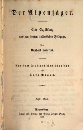 Der Alpenjäger : eine Erzählung aus dem letzten italienischen Feldzuge, 1