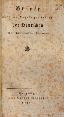 Briefe über die Angelegenheiten der Deutschen bey der Wiedergeburt ihres Vaterlandes