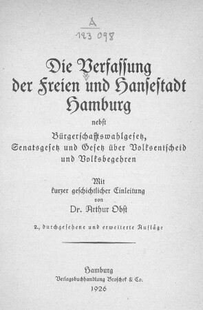 Die Verfassung der Freien und Hansestadt Hamburg : nebst Bürgerschaftswahlgesetz, Senatsgesetz und Gesetz über Volksentscheid und Volksbegehren