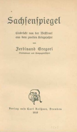 Sachsenspiegel : Eindrücke von der Westfront aus dem zweiten Kriegsjahre