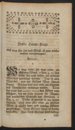 Dritte Haupt-Frage. Auf was für Art und Weise ist nun vorbemeltes vorzutragen?
