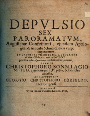 Depvlsio Sex Paroramatvm, Augustanae Confessioni, ejusdem Apologiae, & Articulis Schmalcaldicis vulgo imputatorum