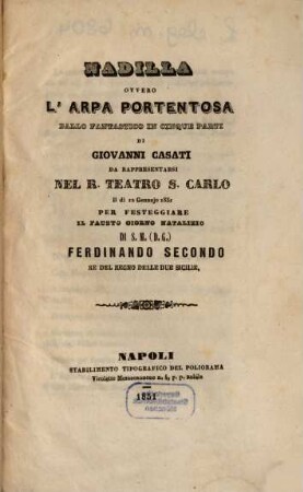 Nadilla ovvero L'arpa portentosa : ballo fantastico in cinque parti ; da rappresentarsi nel R. Teatro S. Carlo il di 12 gennajo 1851