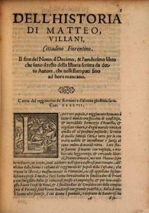 Della Historia Di Matteo Villani Cittadino Fiorentino. Li tre vltimi Libri : Che son il resto dell'Istoria scritta da lui, che nelli stampati fino ad'hora mancano ...