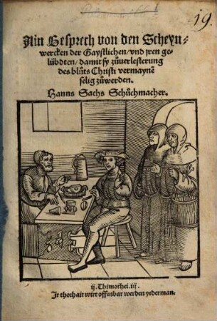 Eyn Gesprech von den Scheynwercken der Gaystlichen, vnd jren gelübdten, damit sy zuuerlesterung des bluts Christi vermayne[n] selig zuwerden