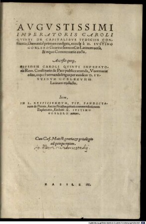 Augustissimi Imperatoris Caroli quinti de capitalibus iudiciis constituio : Item constitutio de pace publica ...
