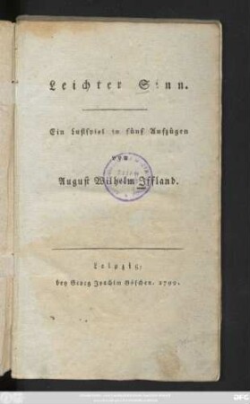 Leichter Sinn : Ein Lustspiel in fünf Aufzügen