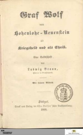 Graf Wolf von Hohenlohe-Neuenstein als Kriegsheld und als Christ : eine Volksschrift