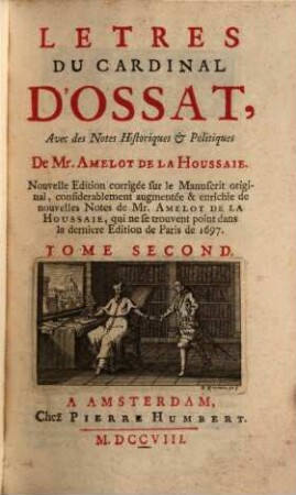 Letres Du Cardinal D'Ossat : Divisée en cinq Tomes, 2