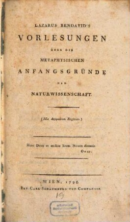 Lazarus Bendavid's Vorlesungen Über Die Metaphysischen Anfangsgründe Der Naturwissenschaft : (Mit doppeltem Register)