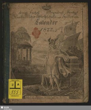 1822: Königl. Sächs. allergnädigst privileg. Neustädtischer Wirtschafts- u. Historien-Calender