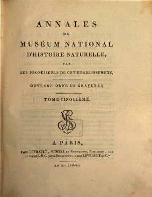 Annales du Muséum National d'Histoire Naturelle. 5, 5. 1804