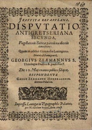 Jesuita revapulans : disputatio Antigretseriana secunda, Flagellationis Suiticae paradoxa uberius demonstrans