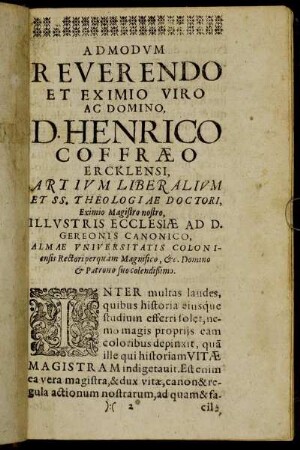 Admodum Reverendo Et Eximo Viro Ac Domino, D. Henrico Coffræo Ercklensi [...]