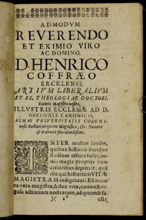 Admodum Reverendo Et Eximo Viro Ac Domino, D. Henrico Coffræo Ercklensi [...]