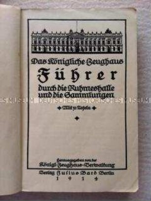 Führer durch das Königliche Zeughaus
