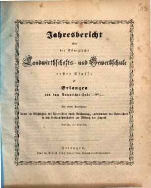 Jahresbericht über die Königliche Landwirthschafts- und Gewerbsschule Erster Classe zu Erlangen. 1852/53