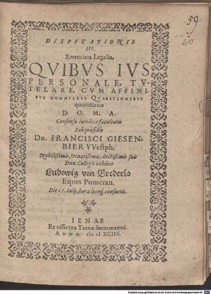 Disputationis III. enunciata legalia quibus ius personale, tutelare, cum affinibus nonnullis quaestionibus quotidianis