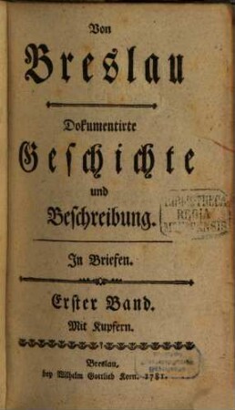 Von Breslau : Dokumentirte Geschichte und Beschreibung. In Briefen. 1