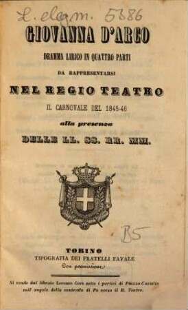 Giovanna d'Arco : dramma lirico in quattro parti ; da rappresentarsi nel Regio Teatro il carnovale del 1845 - 46