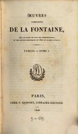 Oeuvres complètes. 1. Fables. T. 1. - 393 S. : 1 Portr.
